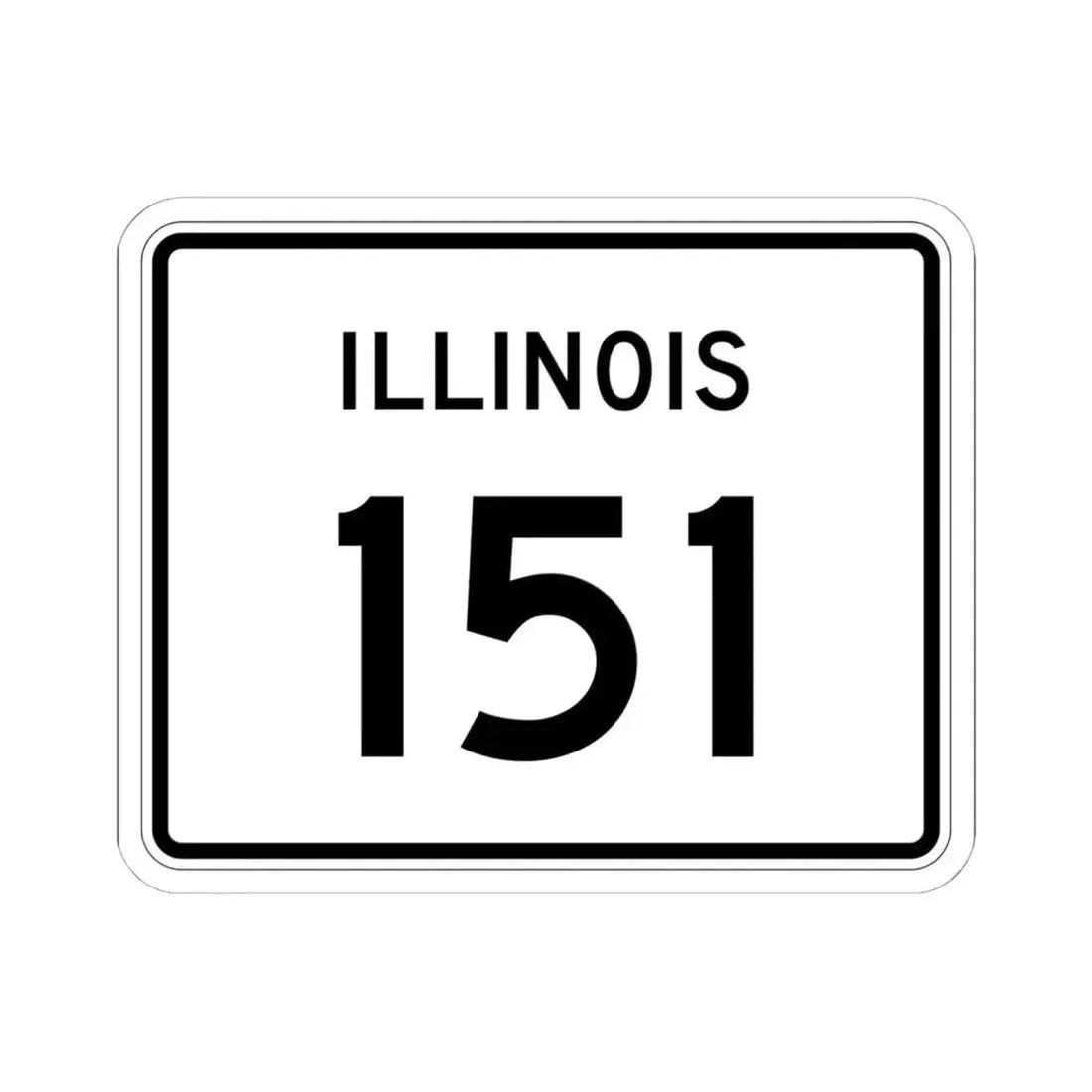 Illinois 151 (Illinois) (Road Sign) STICKER Vinyl Kiss-Cut Decal 6 Inch White - The Sticker Space