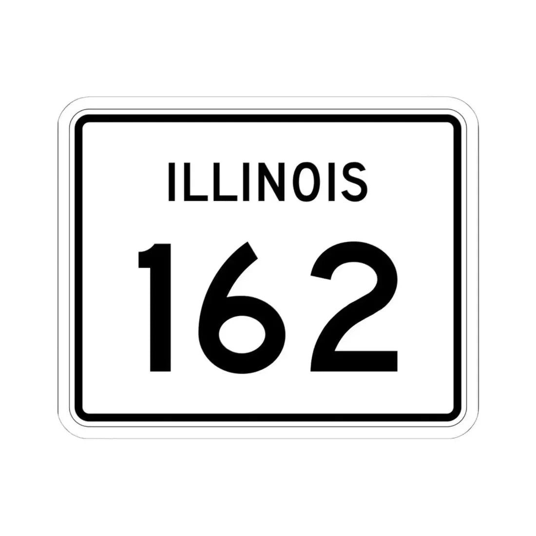 Illinois 162 (Illinois) (Road Sign) STICKER Vinyl Kiss-Cut Decal - The Sticker Space