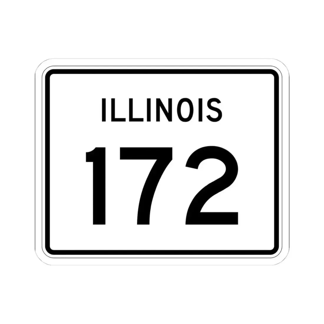 Illinois 172 (Illinois) (Road Sign) STICKER Vinyl Kiss-Cut Decal 4 Inch White - The Sticker Space