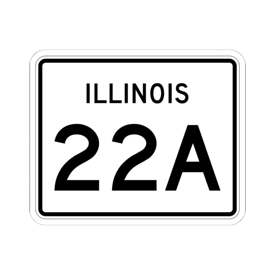 Illinois 22A (Illinois) (Road Sign) STICKER Vinyl Kiss-Cut Decal 6 Inch White - The Sticker Space