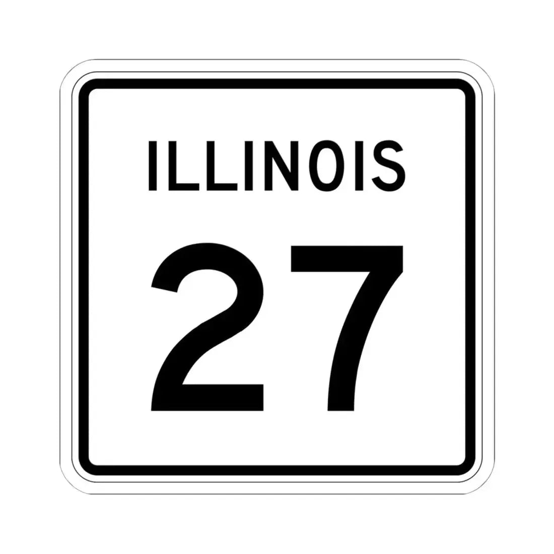 Illinois 27 (Illinois) (Road Sign) STICKER Vinyl Kiss-Cut Decal 6 Inch White - The Sticker Space