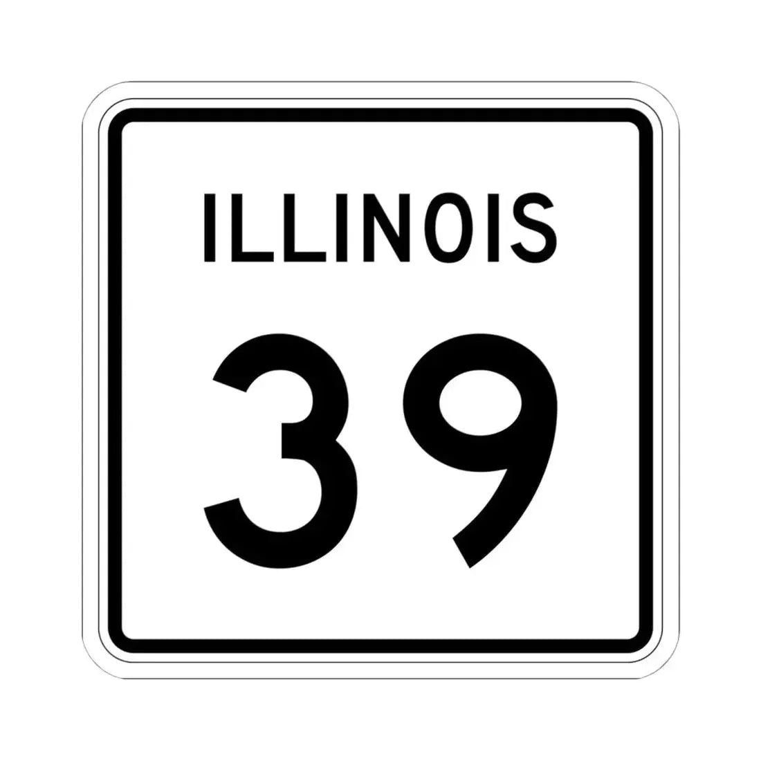 Illinois 39 (Illinois) (Road Sign) STICKER Vinyl Kiss-Cut Decal 6 Inch White - The Sticker Space