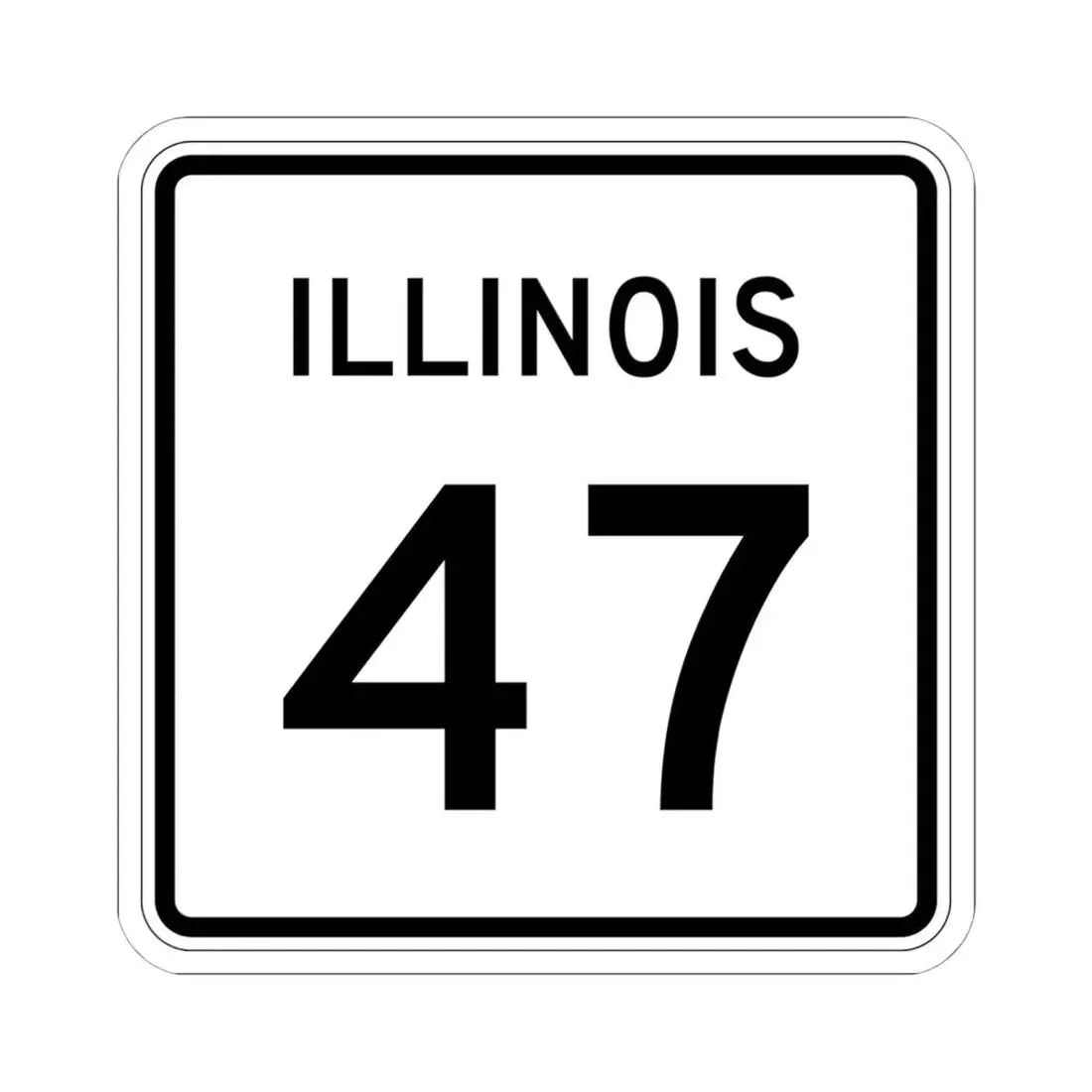Illinois 47 (Illinois) (Road Sign) STICKER Vinyl Kiss-Cut Decal 6 Inch White - The Sticker Space