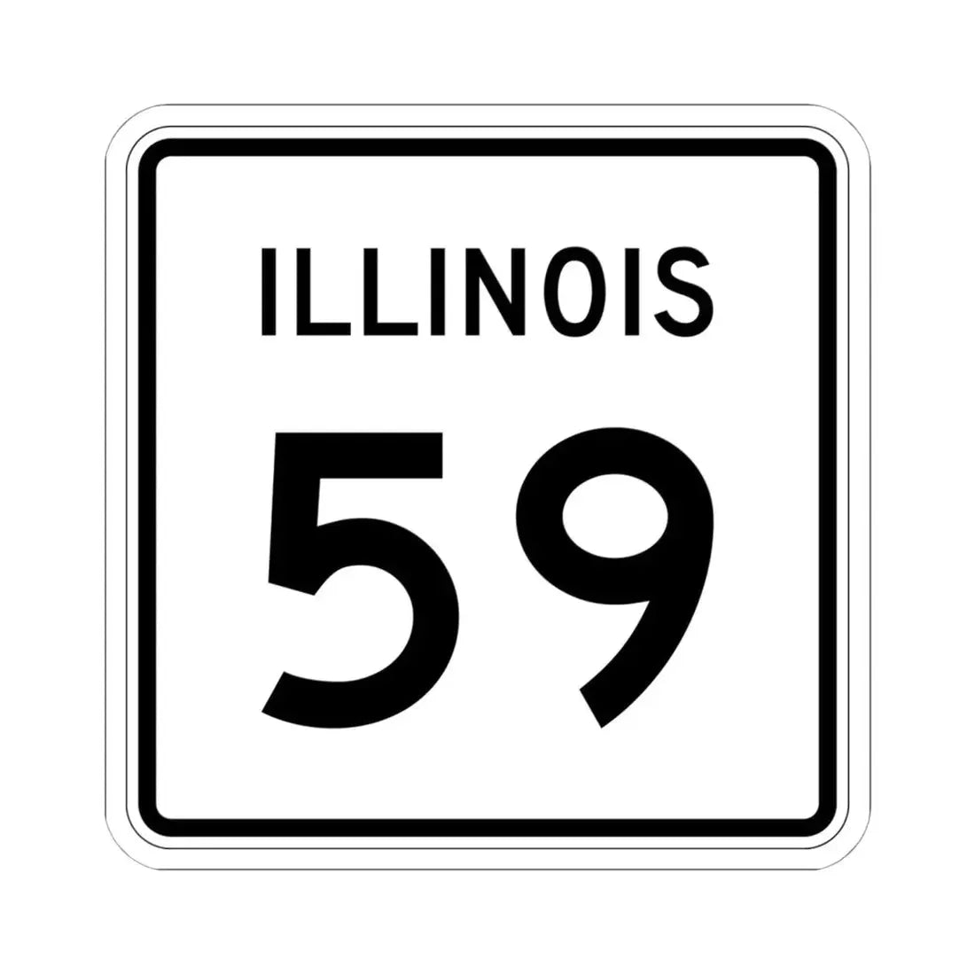 Illinois 59 (Illinois) (Road Sign) STICKER Vinyl Kiss-Cut Decal 6 Inch White - The Sticker Space