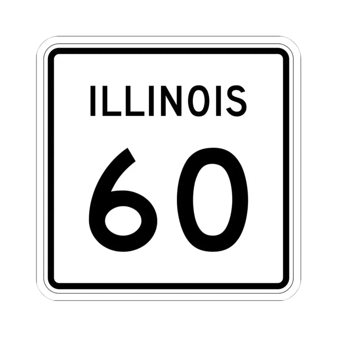 Illinois 60 (Illinois) (Road Sign) STICKER Vinyl Kiss-Cut Decal 4 Inch White - The Sticker Space