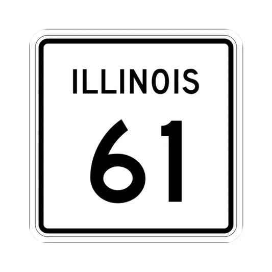 Illinois 61 (Illinois) (Road Sign) STICKER Vinyl Kiss-Cut Decal 2 Inch White - The Sticker Space