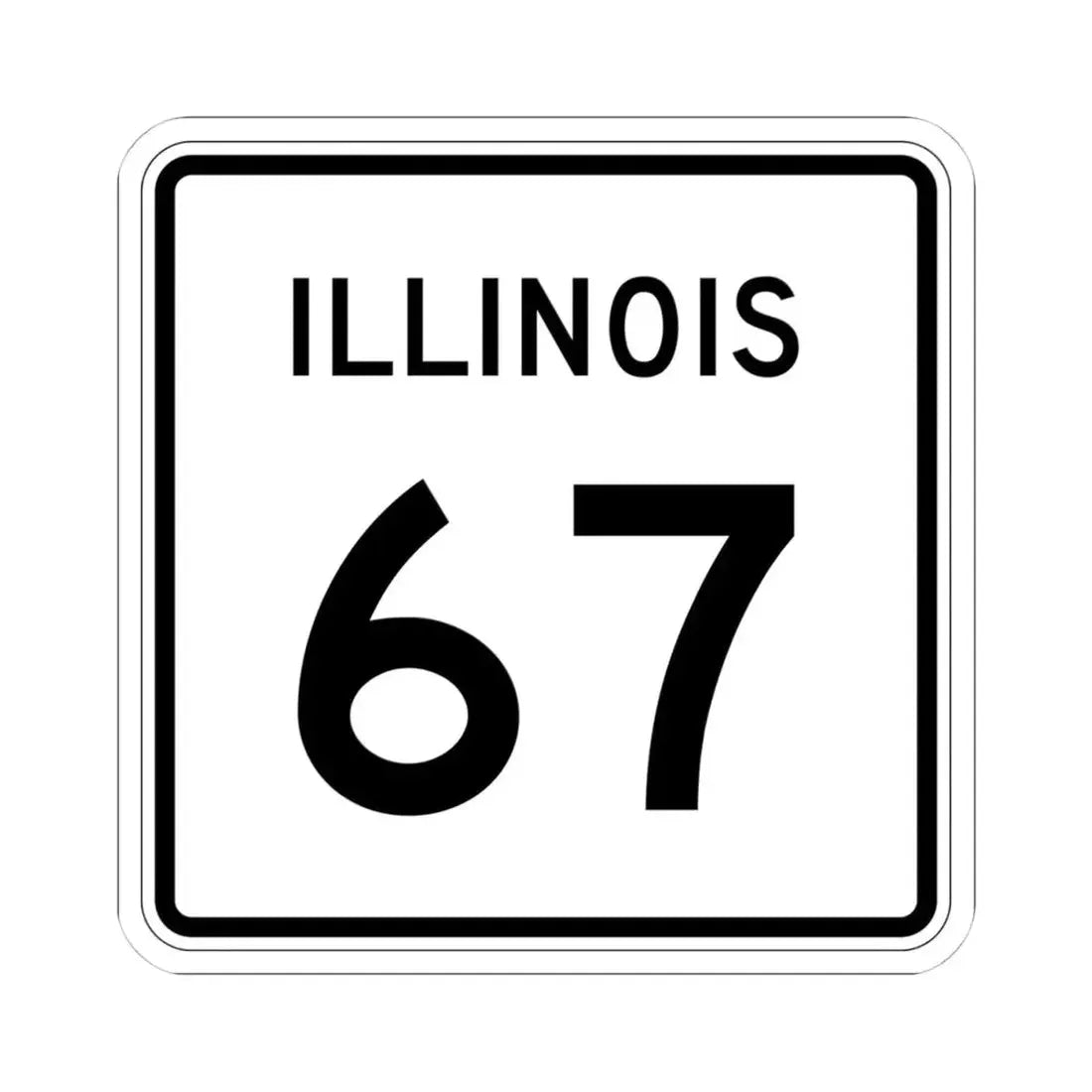 Illinois 67 (Illinois) (Road Sign) STICKER Vinyl Kiss-Cut Decal 4 Inch White - The Sticker Space