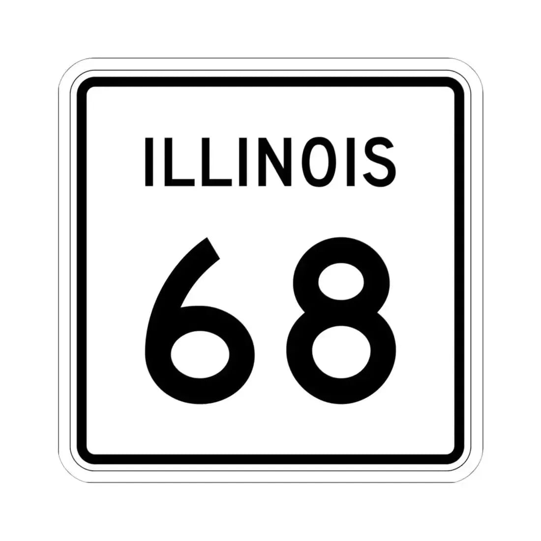 Illinois 68 (Illinois) (Road Sign) STICKER Vinyl Kiss-Cut Decal 6 Inch White - The Sticker Space