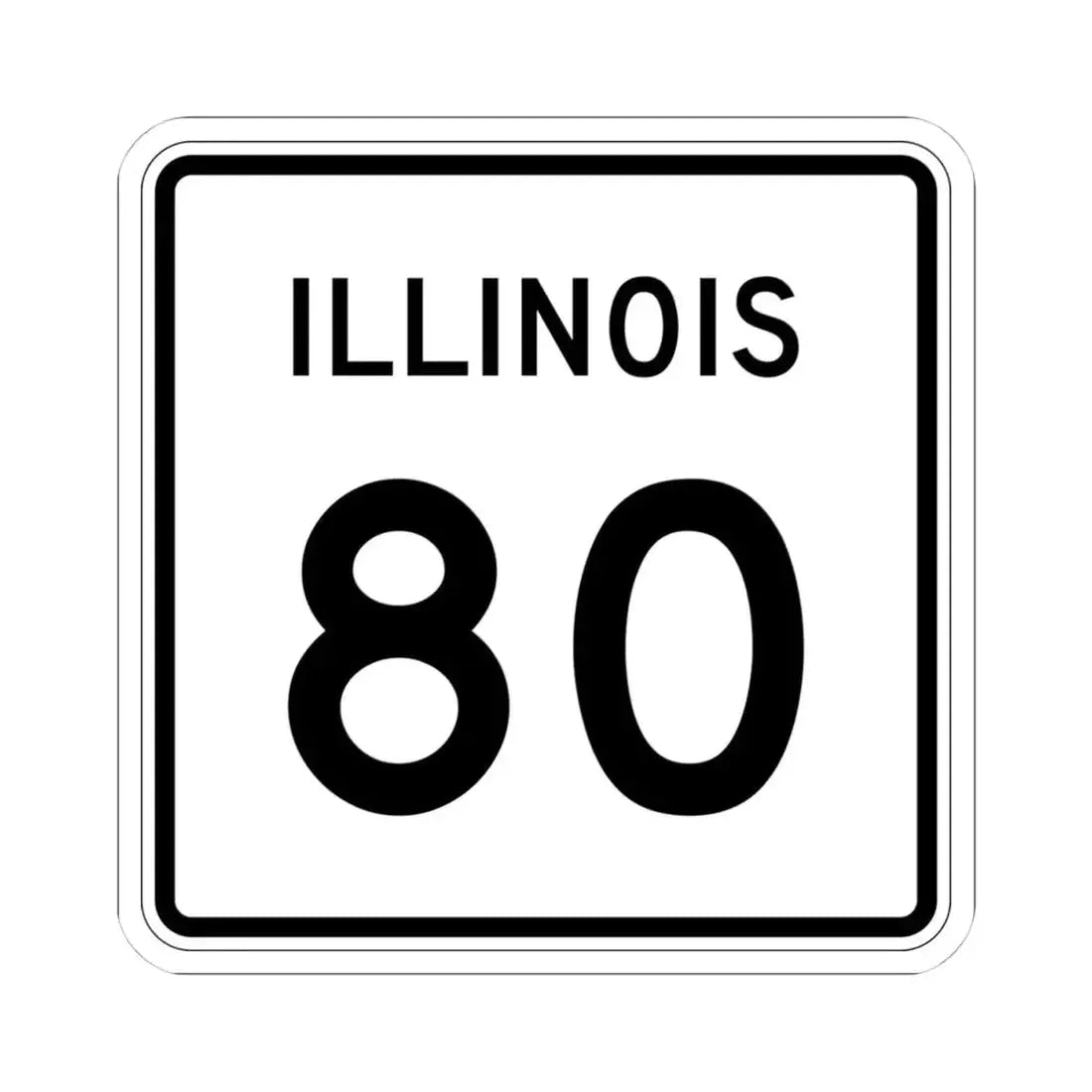 Illinois 80 (Illinois) (Road Sign) STICKER Vinyl Kiss-Cut Decal 4 Inch White - The Sticker Space