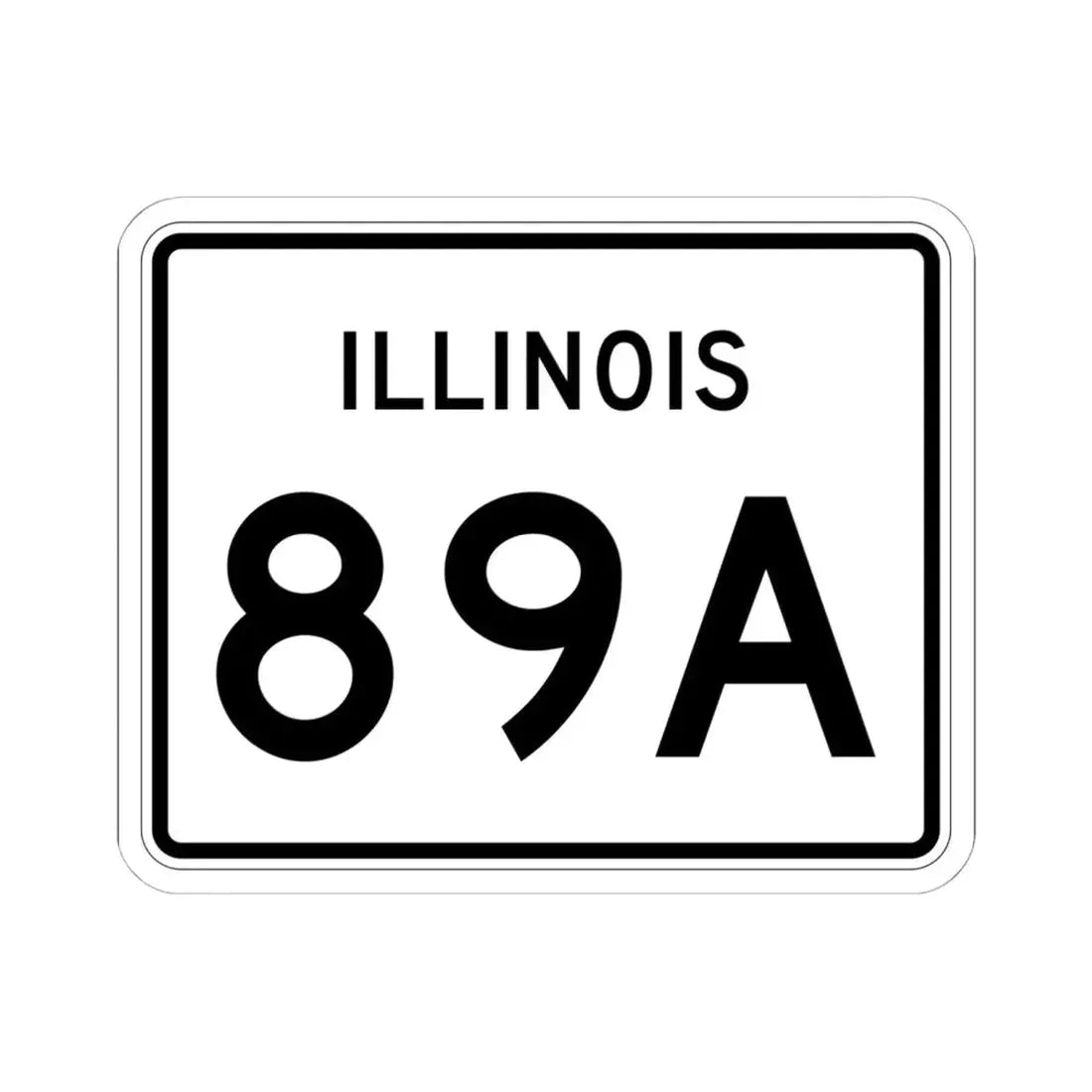 Illinois 89A (Illinois) (Road Sign) STICKER Vinyl Kiss-Cut Decal 6 Inch White - The Sticker Space