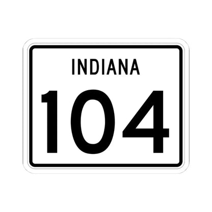 Indiana 104 (Indiana) (Road Sign) STICKER Vinyl Kiss-Cut Decal 4 Inch White - The Sticker Space