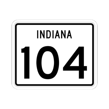 Indiana 104 (Indiana) (Road Sign) STICKER Vinyl Kiss-Cut Decal 6 Inch White - The Sticker Space