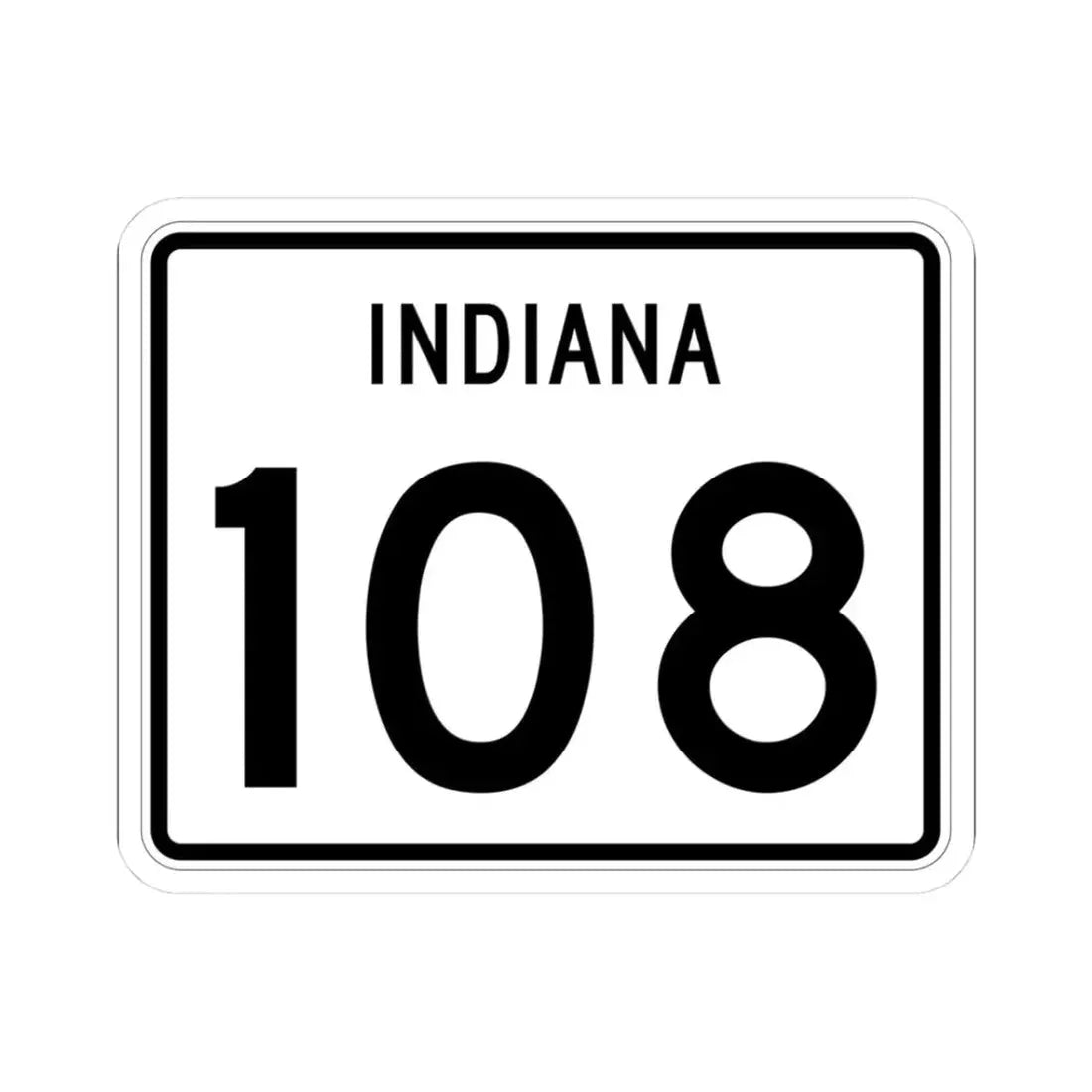 Indiana 108 (Indiana) (Road Sign) STICKER Vinyl Kiss-Cut Decal 3 Inch White - The Sticker Space