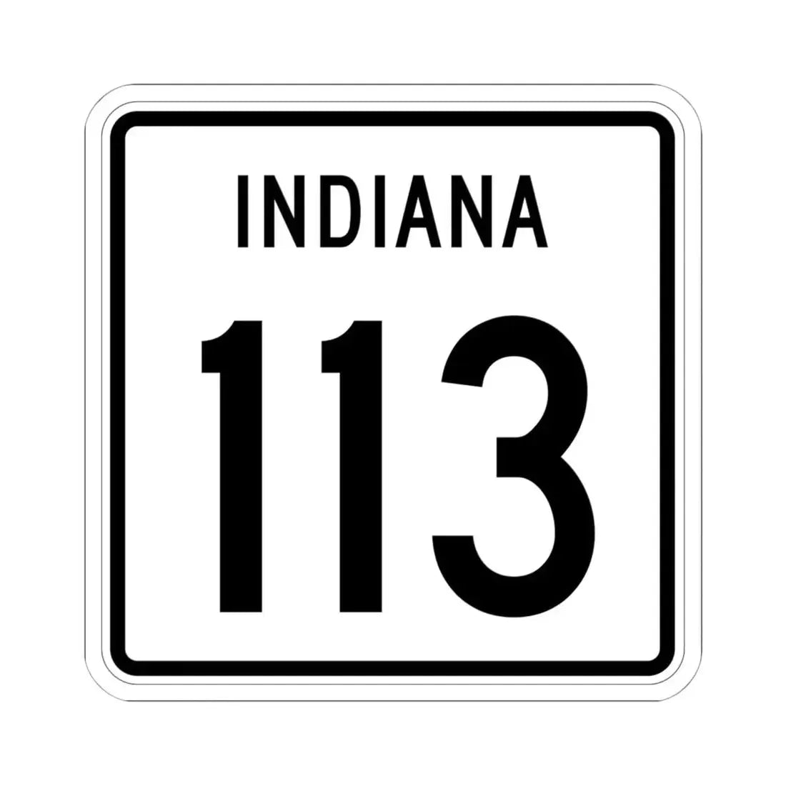 Indiana 113 1955 (Indiana) (Road Sign) STICKER Vinyl Kiss-Cut Decal 6 Inch White - The Sticker Space