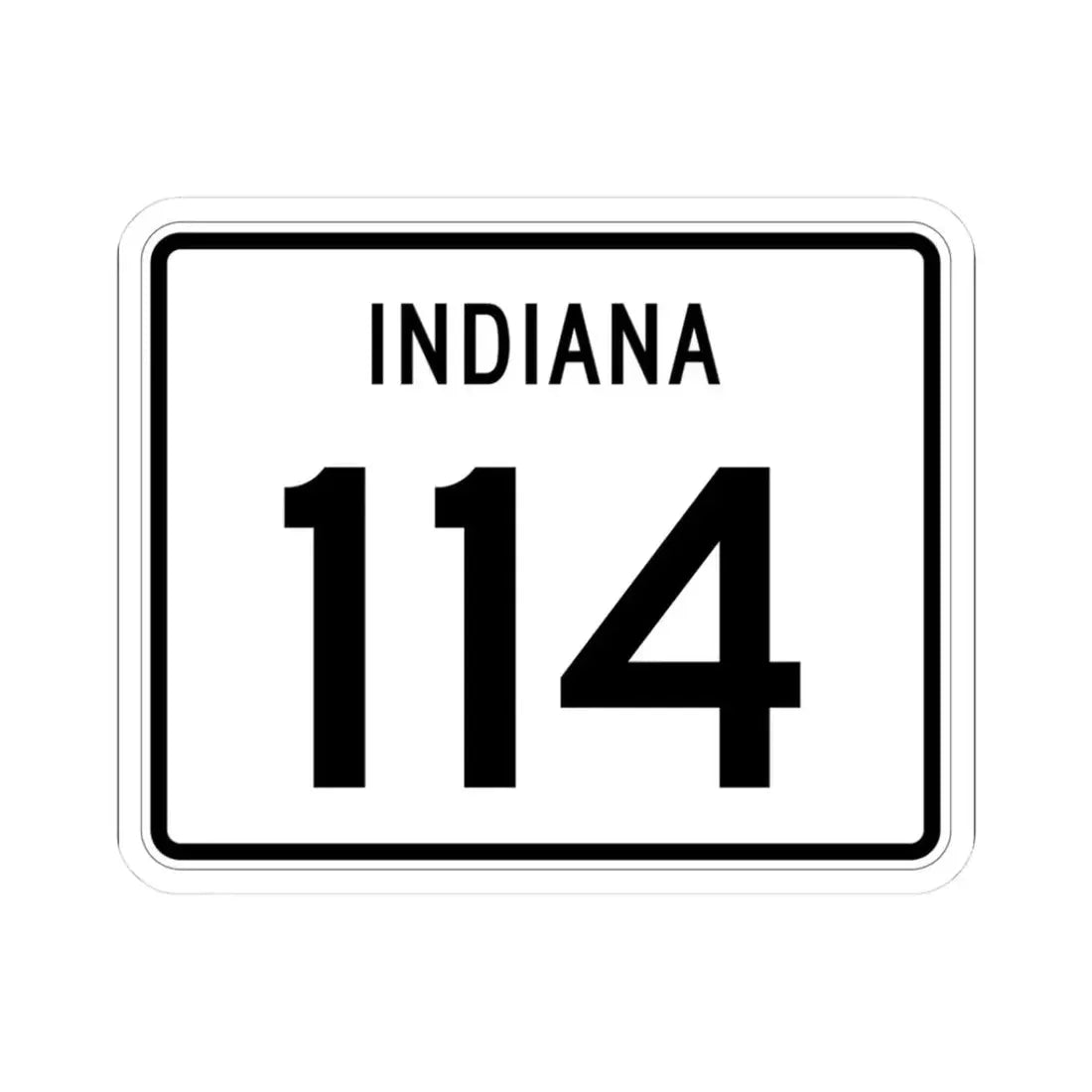 Indiana 114 (Indiana) (Road Sign) STICKER Vinyl Kiss-Cut Decal 3 Inch White - The Sticker Space