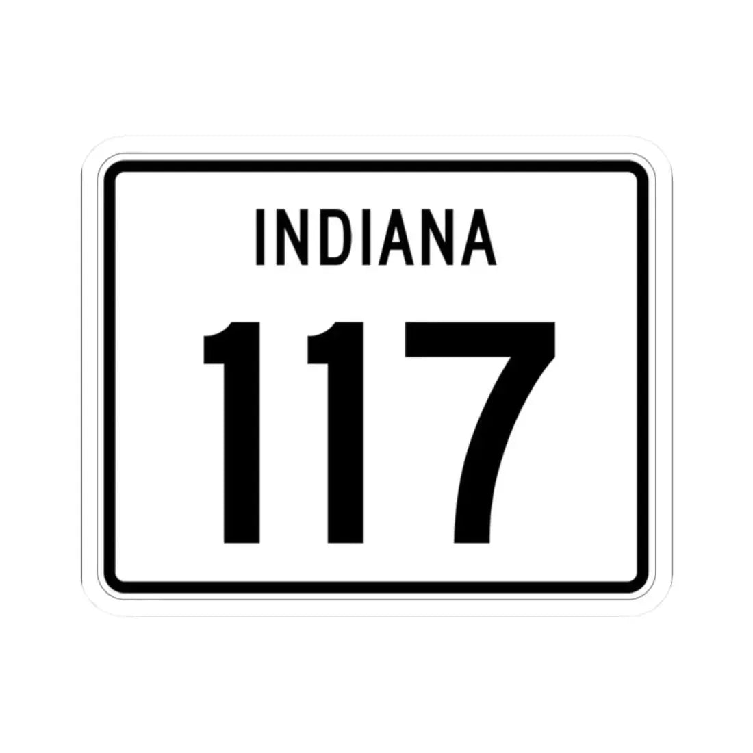 Indiana 117 (Indiana) (Road Sign) STICKER Vinyl Kiss-Cut Decal 2 Inch White - The Sticker Space