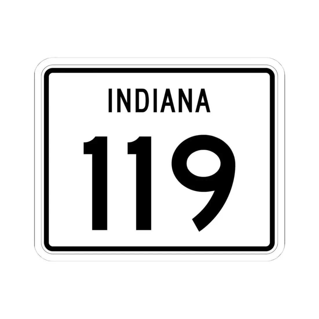 Indiana 119 (Indiana) (Road Sign) STICKER Vinyl Kiss-Cut Decal 4 Inch White - The Sticker Space