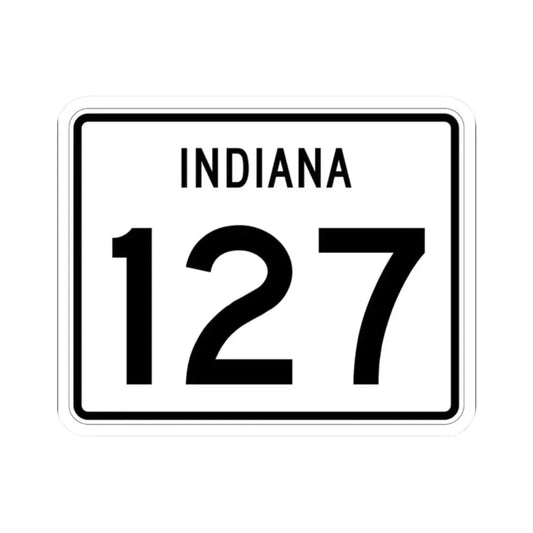 Indiana 127 (Indiana) (Road Sign) STICKER Vinyl Kiss-Cut Decal 2 Inch White - The Sticker Space