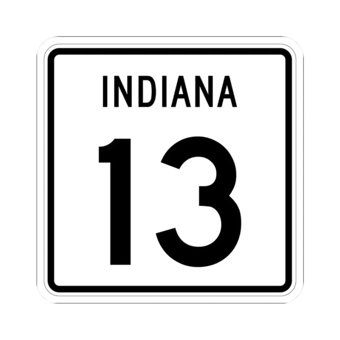 Indiana 13 (Indiana) (Road Sign) STICKER Vinyl Kiss-Cut Decal 2 Inch White - The Sticker Space