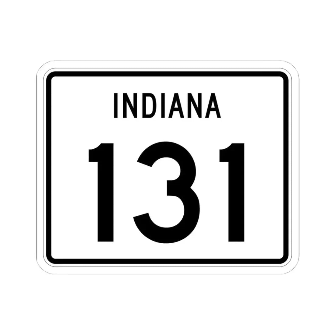 Indiana 131 (Indiana) (Road Sign) STICKER Vinyl Kiss-Cut Decal 4 Inch White - The Sticker Space