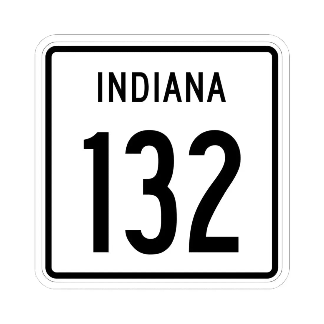 Indiana 132 1955 (Indiana) (Road Sign) STICKER Vinyl Kiss-Cut Decal 4 Inch White - The Sticker Space