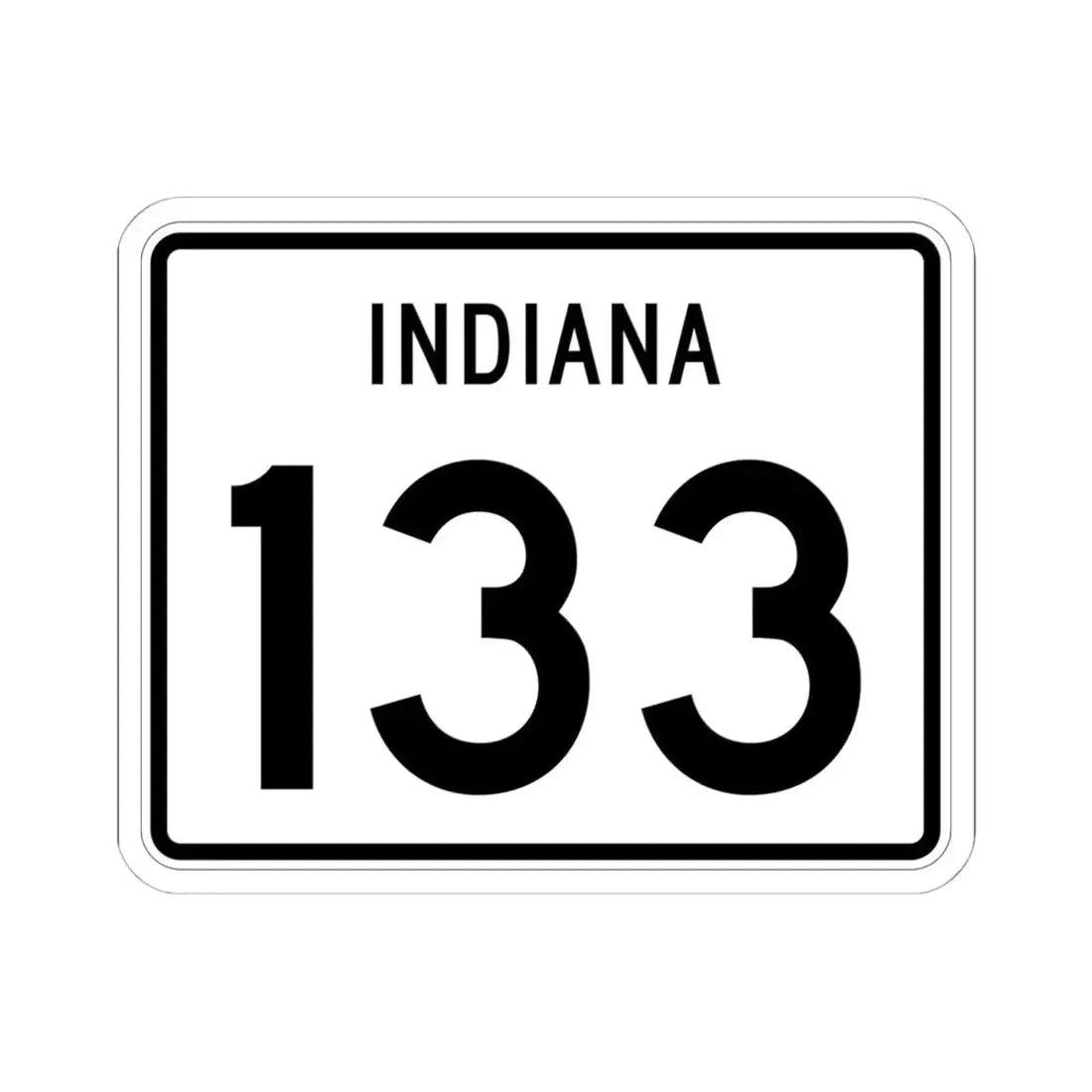 Indiana 133 (Indiana) (Road Sign) STICKER Vinyl Kiss-Cut Decal 6 Inch White - The Sticker Space