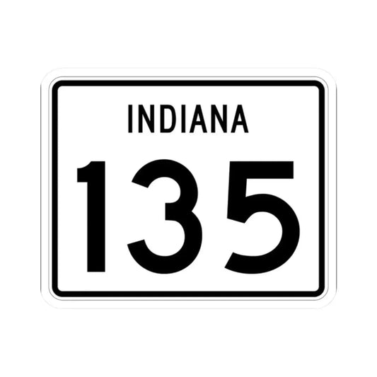 Indiana 135 (Indiana) (Road Sign) STICKER Vinyl Kiss-Cut Decal 2 Inch White - The Sticker Space