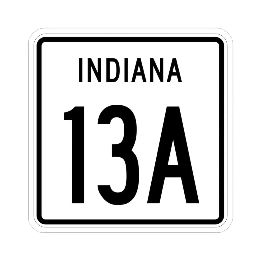 Indiana 13A (Indiana) (Road Sign) STICKER Vinyl Kiss-Cut Decal 4 Inch White - The Sticker Space