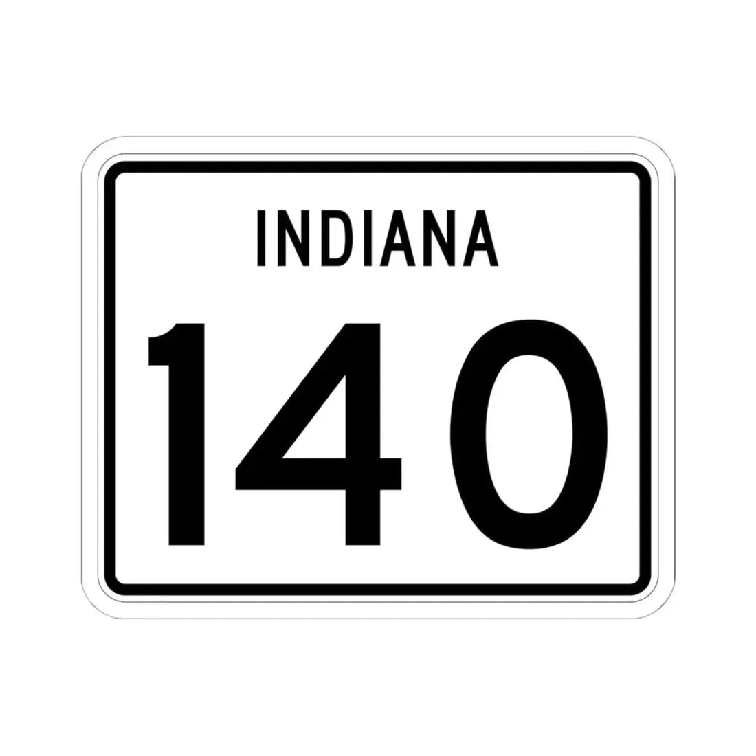 Indiana 140 (Indiana) (Road Sign) STICKER Vinyl Kiss-Cut Decal 6 Inch White - The Sticker Space