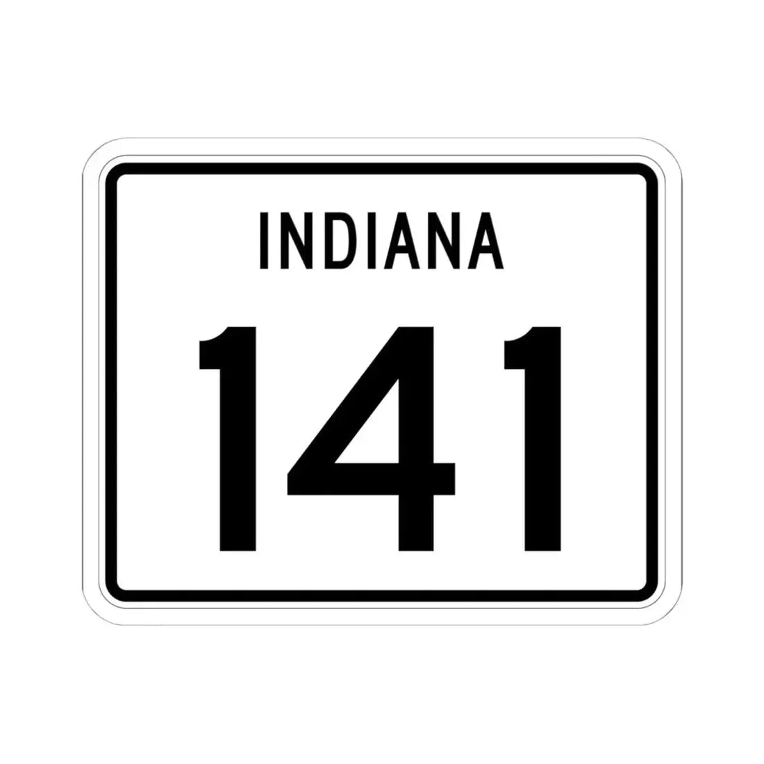 Indiana 141 (Indiana) (Road Sign) STICKER Vinyl Kiss-Cut Decal 6 Inch White - The Sticker Space
