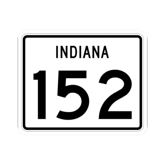 Indiana 152 (Indiana) (Road Sign) STICKER Vinyl Kiss-Cut Decal 2 Inch White - The Sticker Space