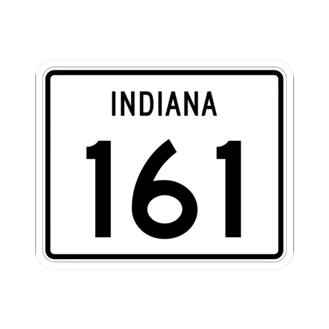 Indiana 161 (Indiana) (Road Sign) STICKER Vinyl Kiss-Cut Decal 2 Inch White - The Sticker Space