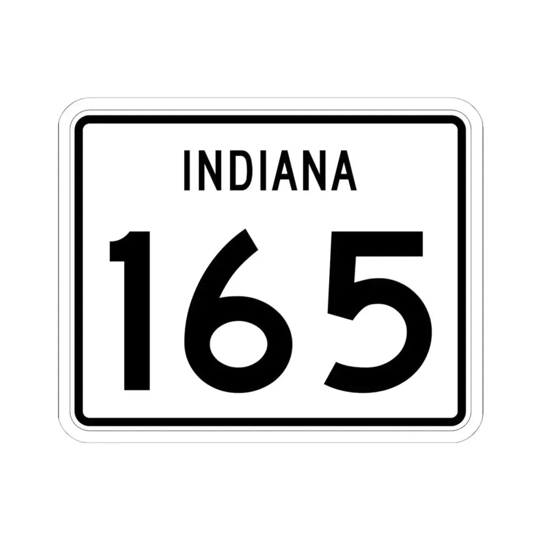 Indiana 165 (Indiana) (Road Sign) STICKER Vinyl Kiss-Cut Decal 6 Inch White - The Sticker Space