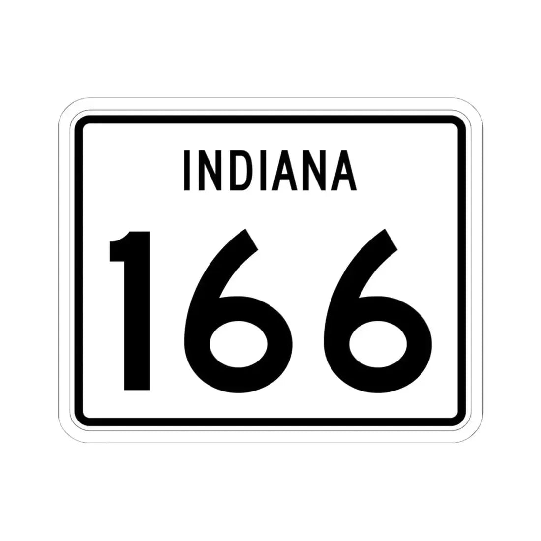Indiana 166 (Indiana) (Road Sign) STICKER Vinyl Kiss-Cut Decal 6 Inch White - The Sticker Space