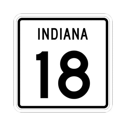 Indiana 18 (Indiana) (Road Sign) STICKER Vinyl Kiss-Cut Decal 4 Inch White - The Sticker Space