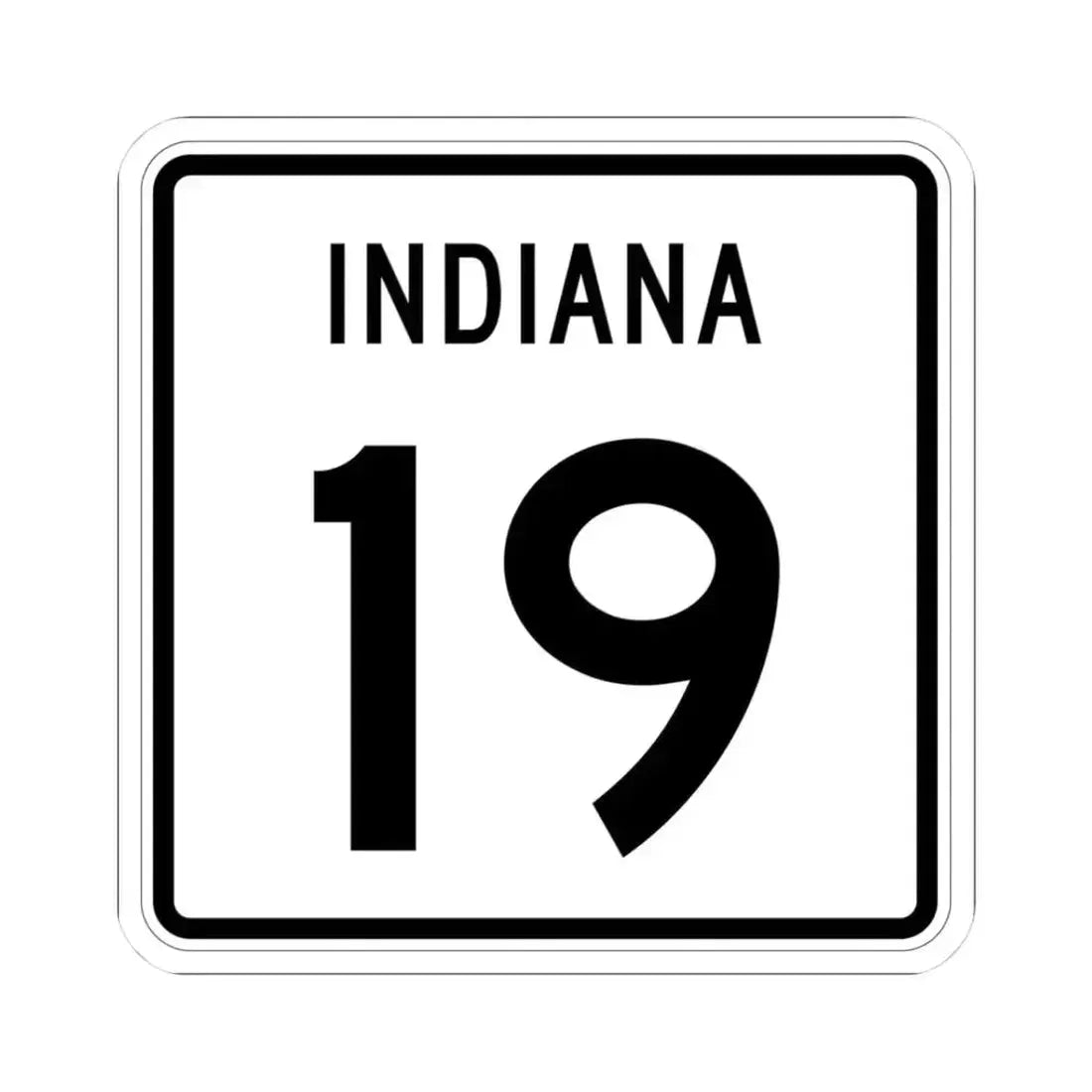 Indiana 19 (Indiana) (Road Sign) STICKER Vinyl Kiss-Cut Decal 3 Inch White - The Sticker Space