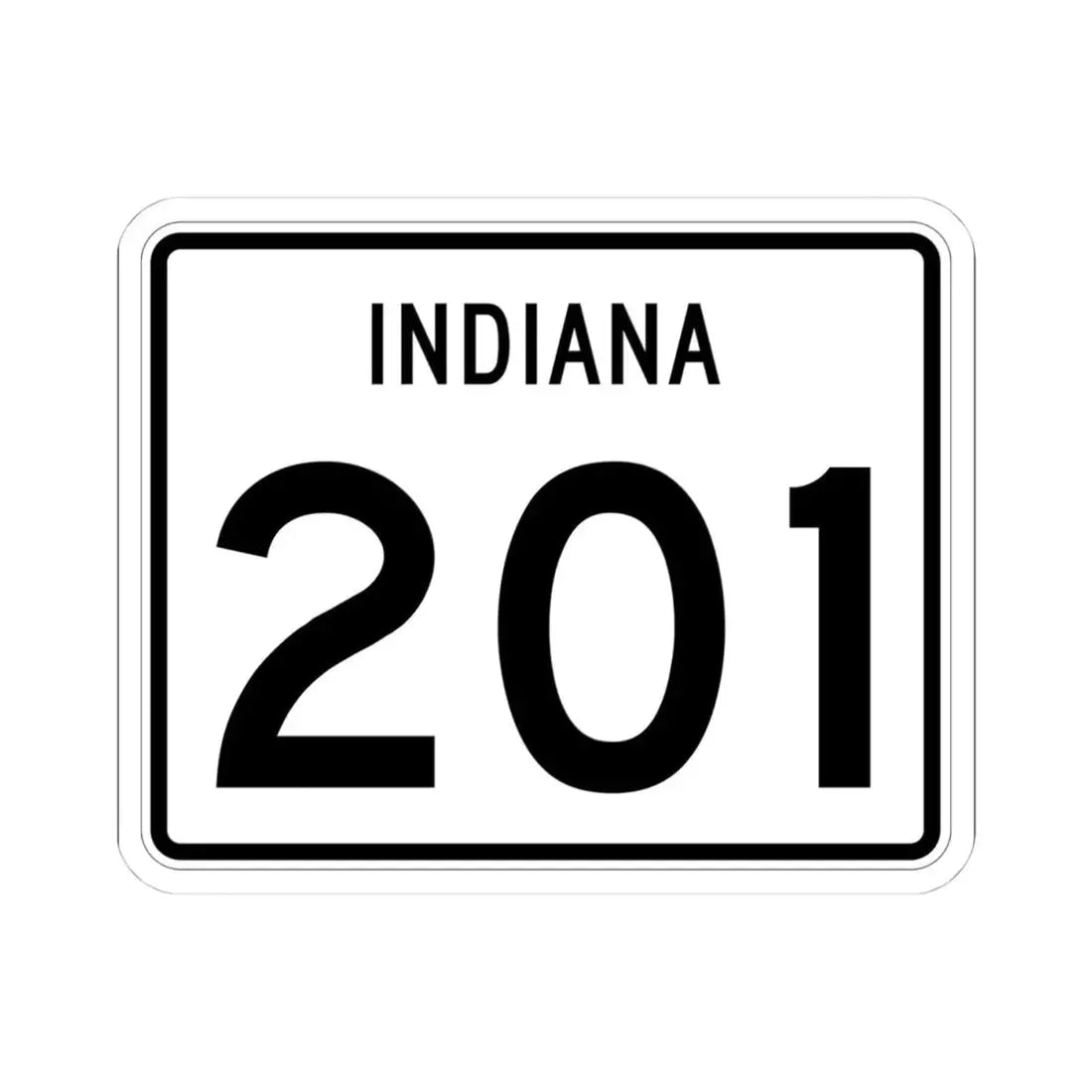Indiana 201 (Indiana) (Road Sign) STICKER Vinyl Kiss-Cut Decal 4 Inch White - The Sticker Space