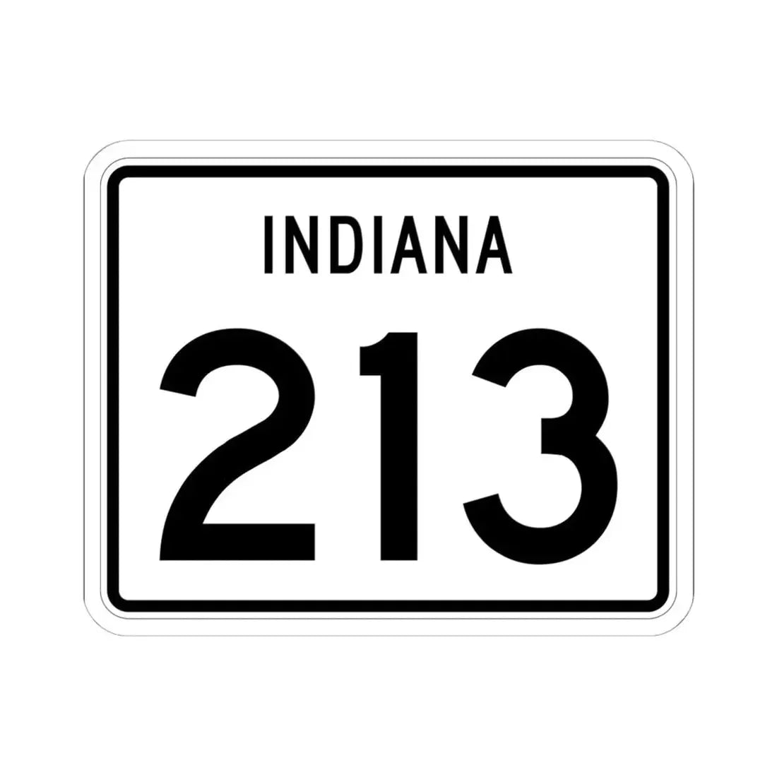 Indiana 213 (Indiana) (Road Sign) STICKER Vinyl Kiss-Cut Decal 6 Inch White - The Sticker Space