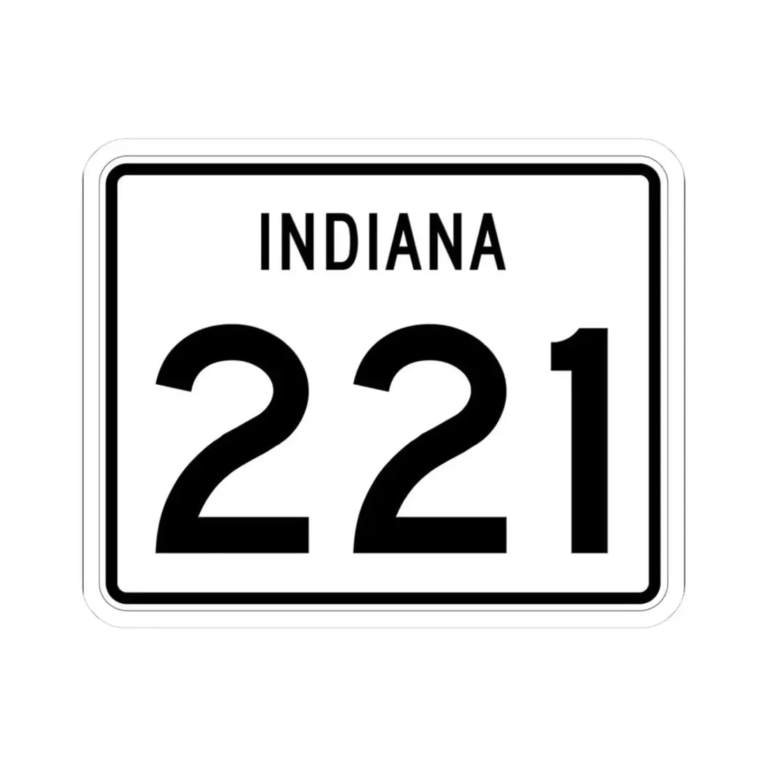 Indiana 221 (Indiana) (Road Sign) STICKER Vinyl Kiss-Cut Decal 3 Inch White - The Sticker Space