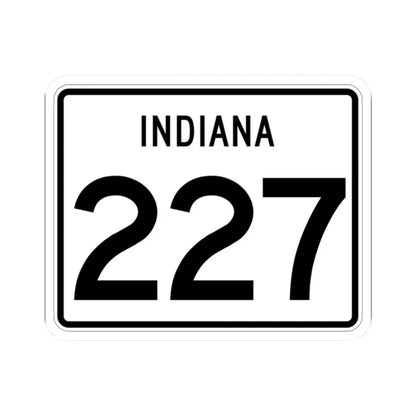 Indiana 227 (Indiana) (Road Sign) STICKER Vinyl Kiss-Cut Decal 2 Inch White - The Sticker Space