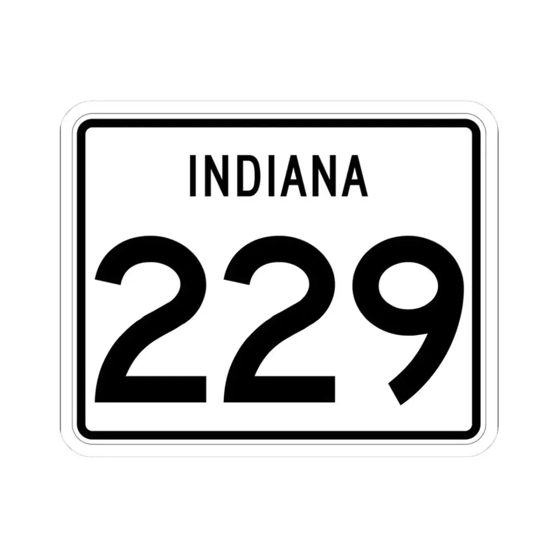 Indiana 229 (Indiana) (Road Sign) STICKER Vinyl Kiss-Cut Decal 3 Inch White - The Sticker Space