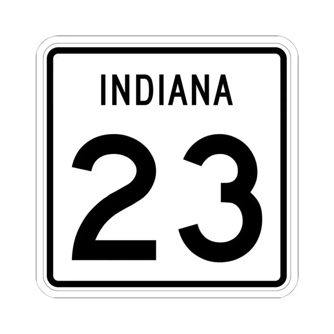 Indiana 23 (Indiana) (Road Sign) STICKER Vinyl Kiss-Cut Decal 6 Inch White - The Sticker Space