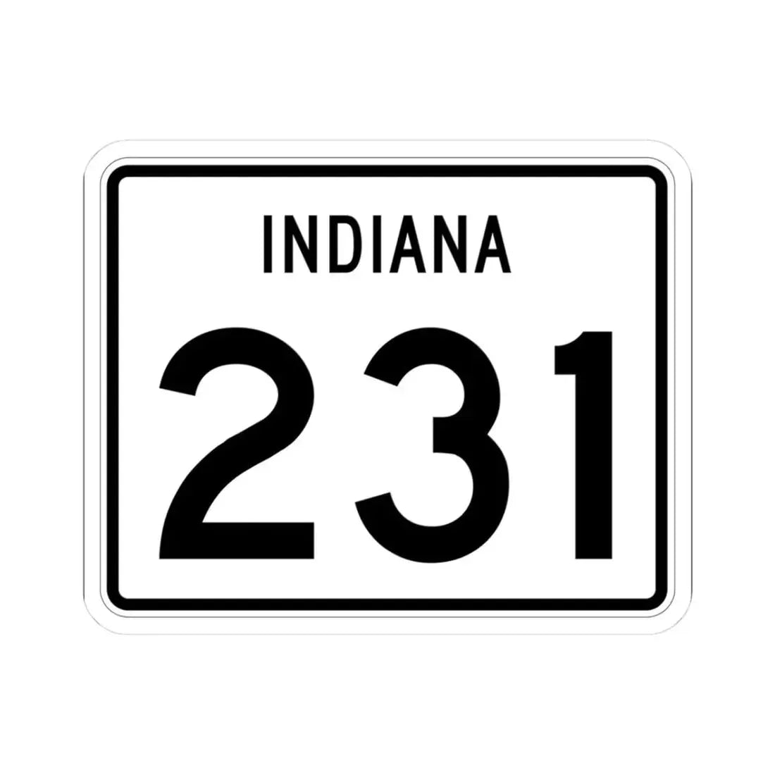 Indiana 231 (Indiana) (Road Sign) STICKER Vinyl Kiss-Cut Decal 3 Inch White - The Sticker Space