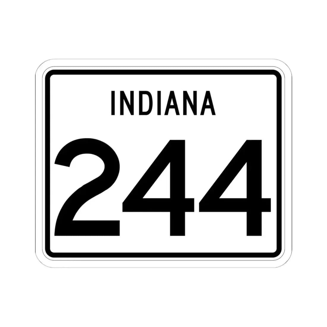Indiana 244 (Indiana) (Road Sign) STICKER Vinyl Kiss-Cut Decal 6 Inch White - The Sticker Space
