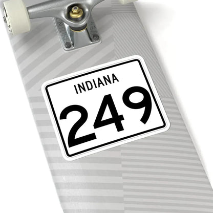 Indiana 249 (Indiana) (Road Sign) STICKER Vinyl Kiss-Cut Decal - The Sticker Space