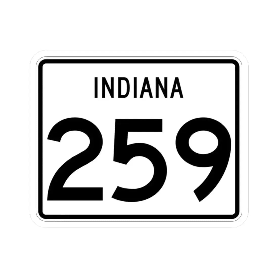 Indiana 259 (Indiana) (Road Sign) STICKER Vinyl Kiss-Cut Decal 2 Inch White - The Sticker Space
