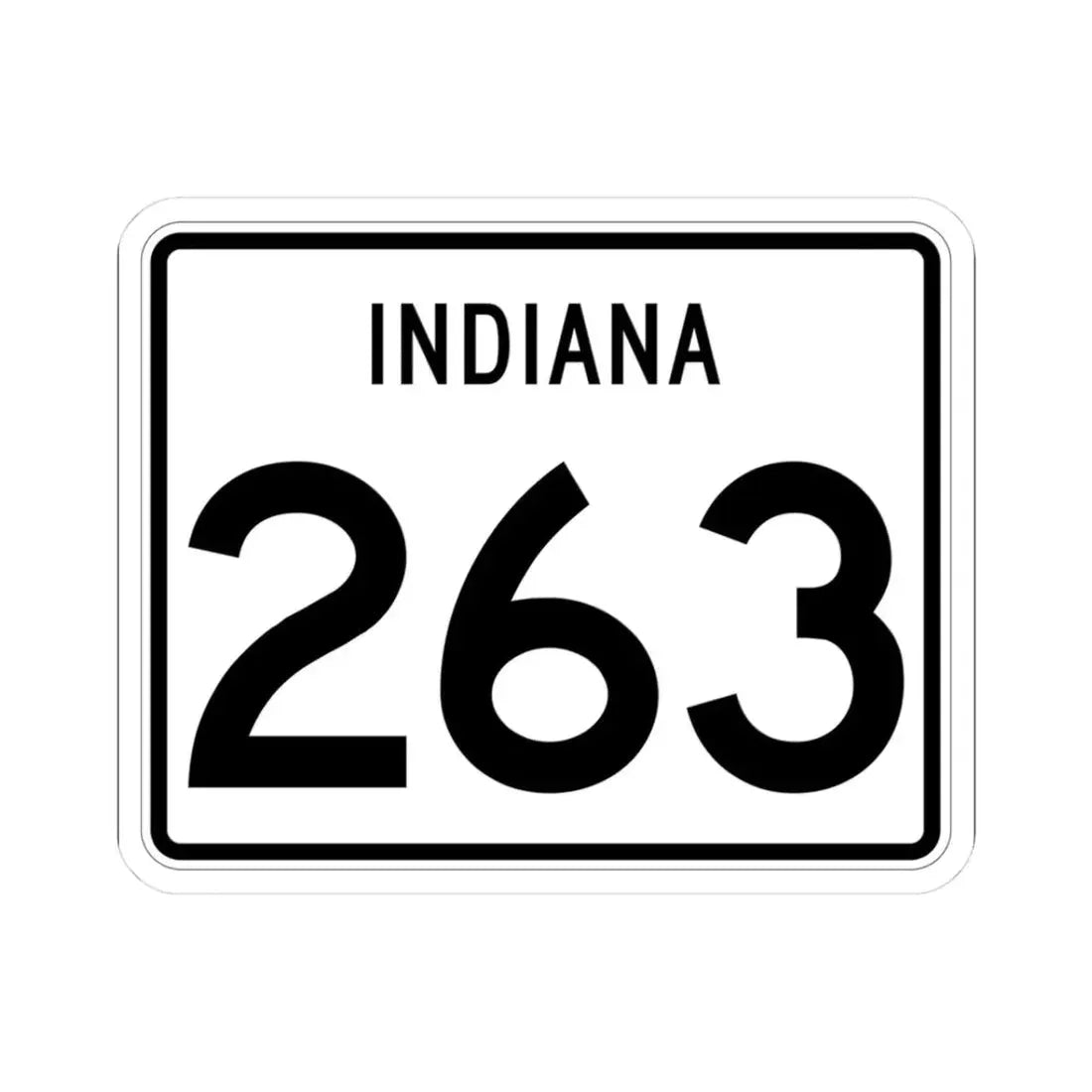 Indiana 263 (Indiana) (Road Sign) STICKER Vinyl Kiss-Cut Decal 3 Inch White - The Sticker Space