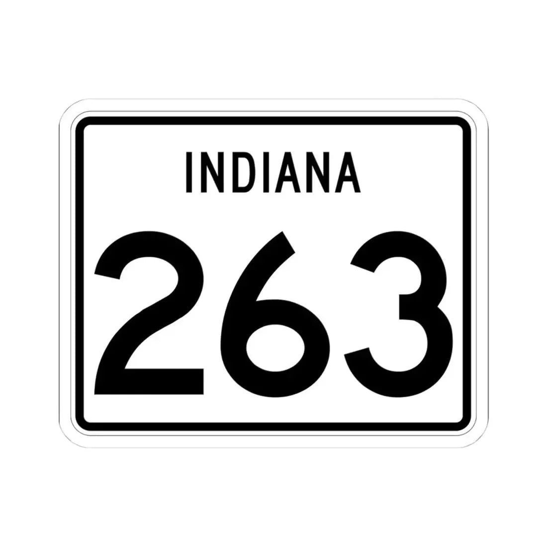 Indiana 263 (Indiana) (Road Sign) STICKER Vinyl Kiss-Cut Decal 4 Inch White - The Sticker Space