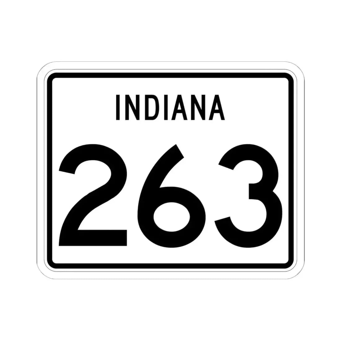 Indiana 263 (Indiana) (Road Sign) STICKER Vinyl Kiss-Cut Decal 6 Inch White - The Sticker Space