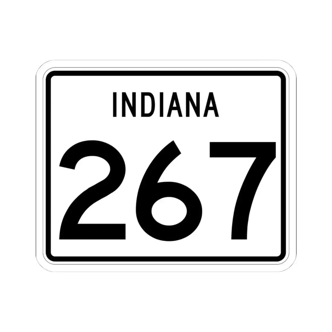 Indiana 267 (Indiana) (Road Sign) STICKER Vinyl Kiss-Cut Decal 4 Inch White - The Sticker Space